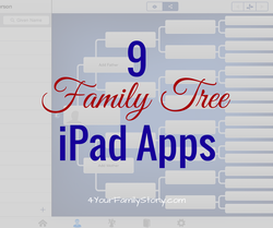 9 Family Tree Apps for your iPad via 4YourFamilyStory.com.